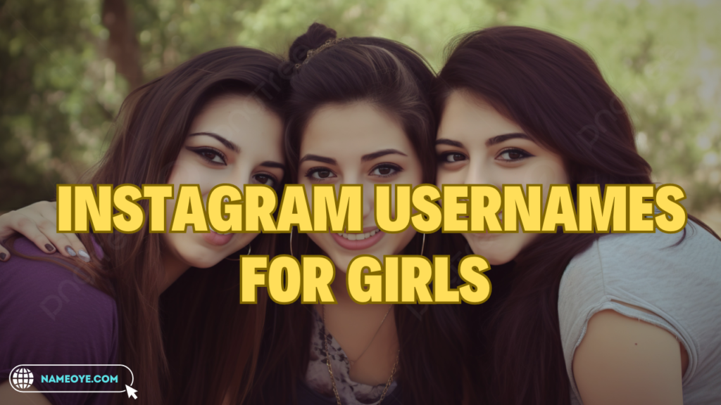 2500+Best Instagram Usernames For Girls 2024