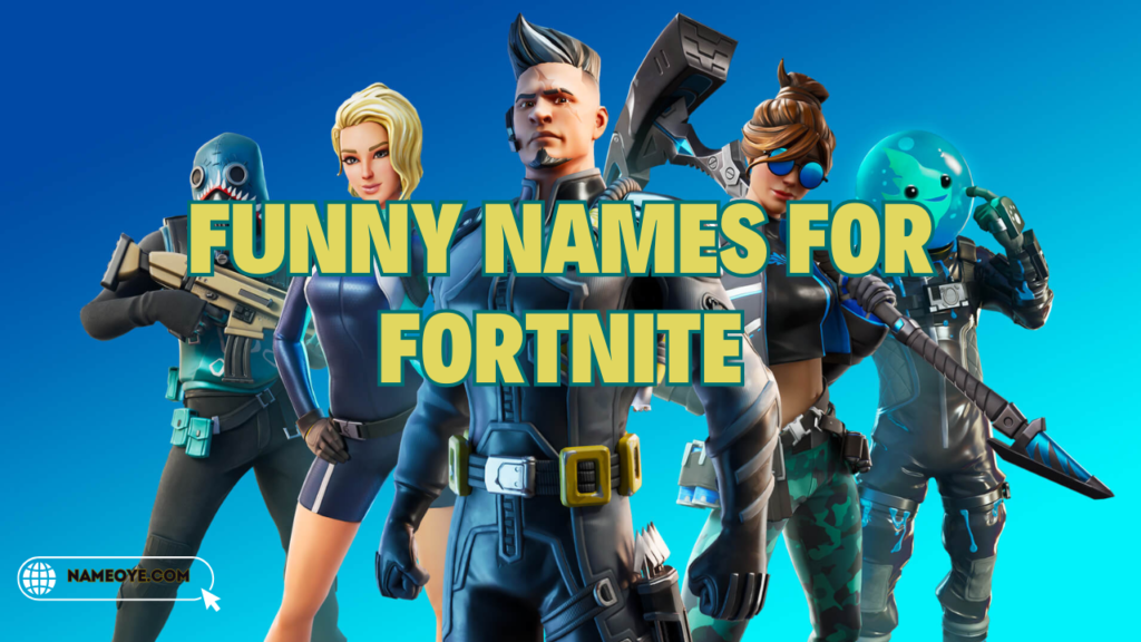 1400+Funny Names for Fortnite (Hilarious & Unique Names) 2024