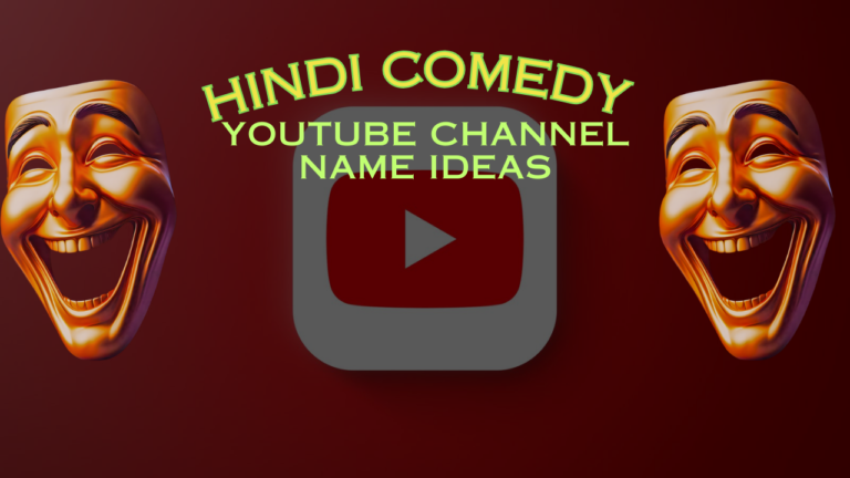 1200+ Catchy Hindi Comedy YouTube Channel Name Ideas (2024)