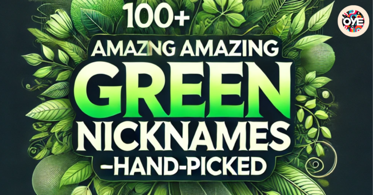 100+ Amazing Green Nicknames (hand-picked)