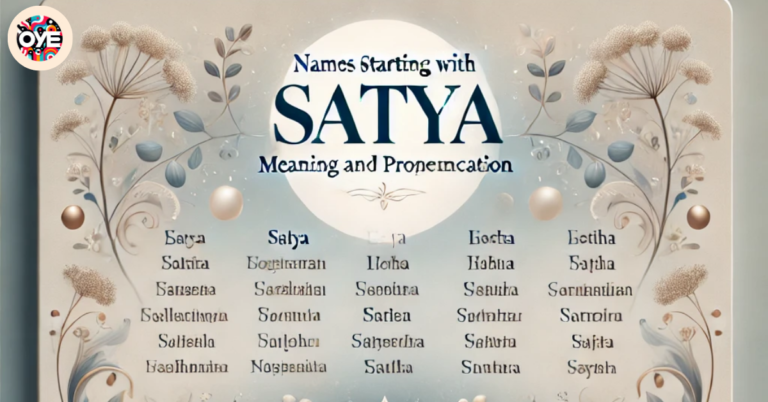 100+ Names starting with Satya with meaning and Pronunciation