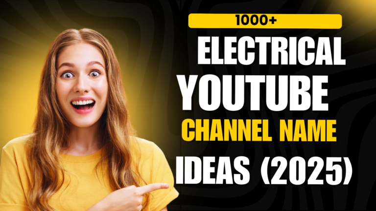 1000+ Electrical YouTube Channel Name Ideas (2025)