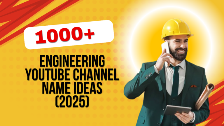 1000+ Engineering YouTube Channel Name Ideas (2025)