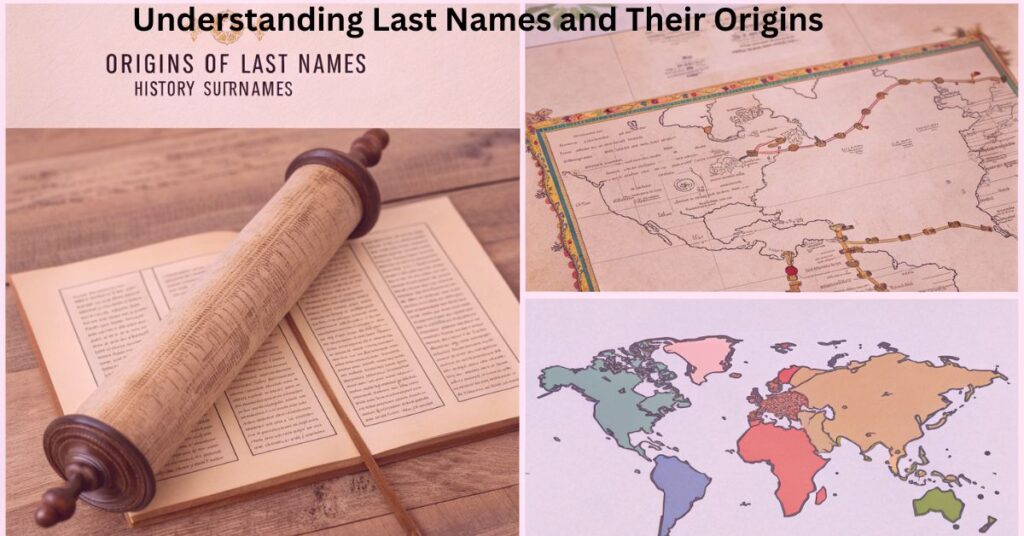 Understanding Last Names and Their Origins