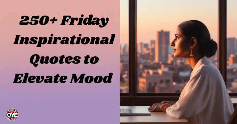 250+ Friday Inspirational Quotes to Elevate Mood Friday Inspirational Quotes to Elevate Mood