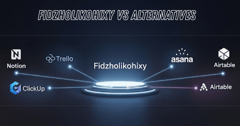 Fidzholikohixy vs alternatives comparison featuring Notion, Trello, Asana, ClickUp, and Airtable in a digital layout.